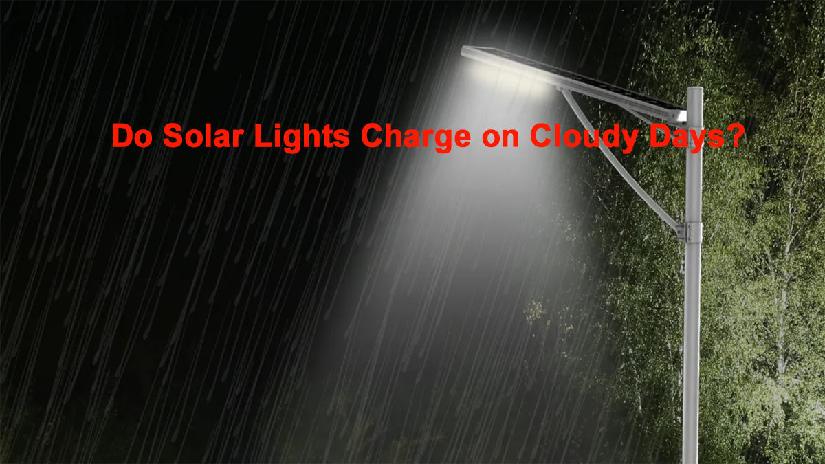 Do solar lights charge on cloudy days
