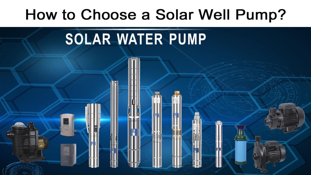 how to choose a solar well pump